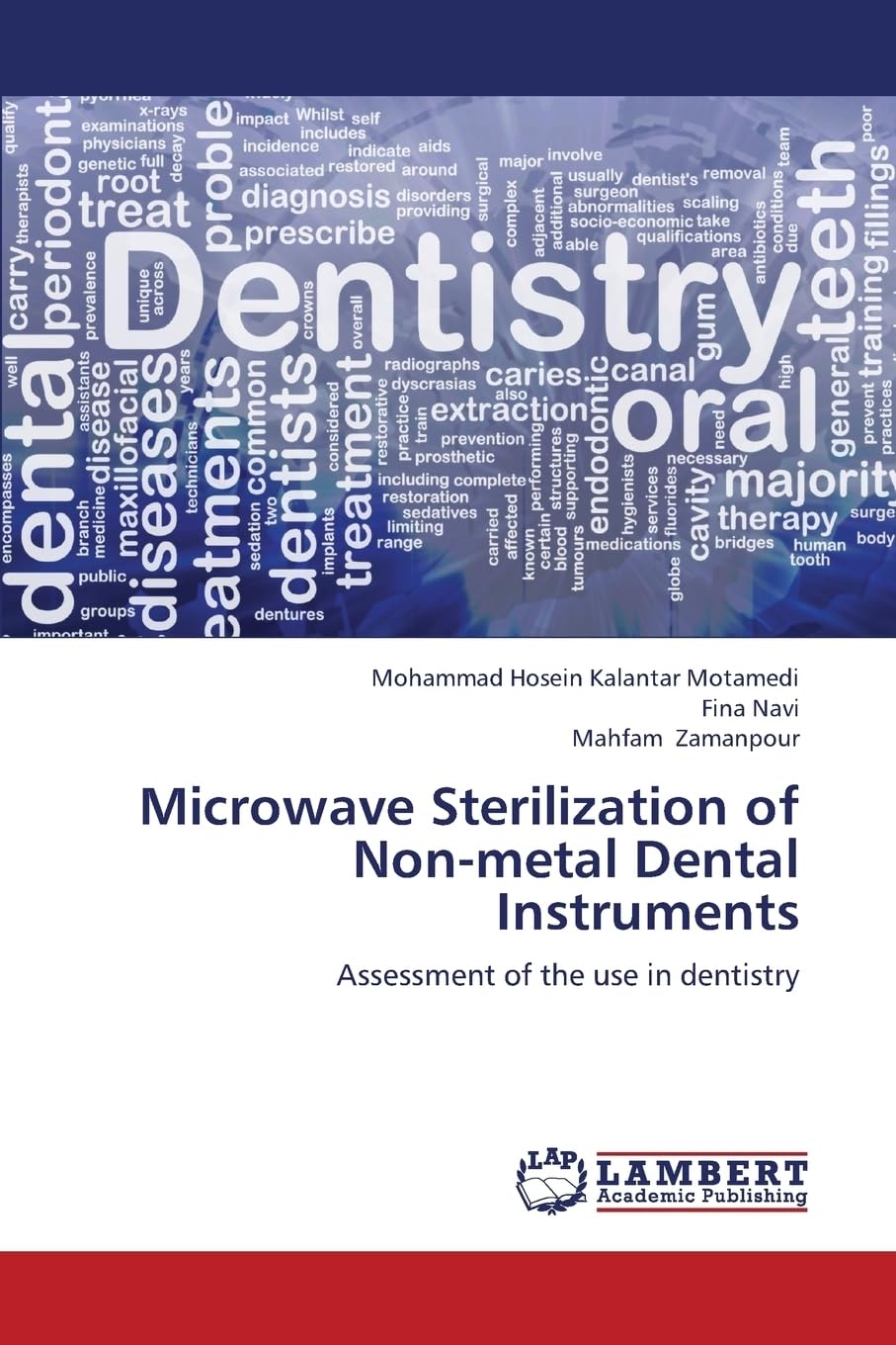 Microwave Sterilization of Non-metal Dental Instruments: Assessment of the use in dentistry