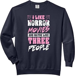 I Like Horror Movies And Maybe Like Three People Funny Retro Comfort Colors Adult Sweatshirt