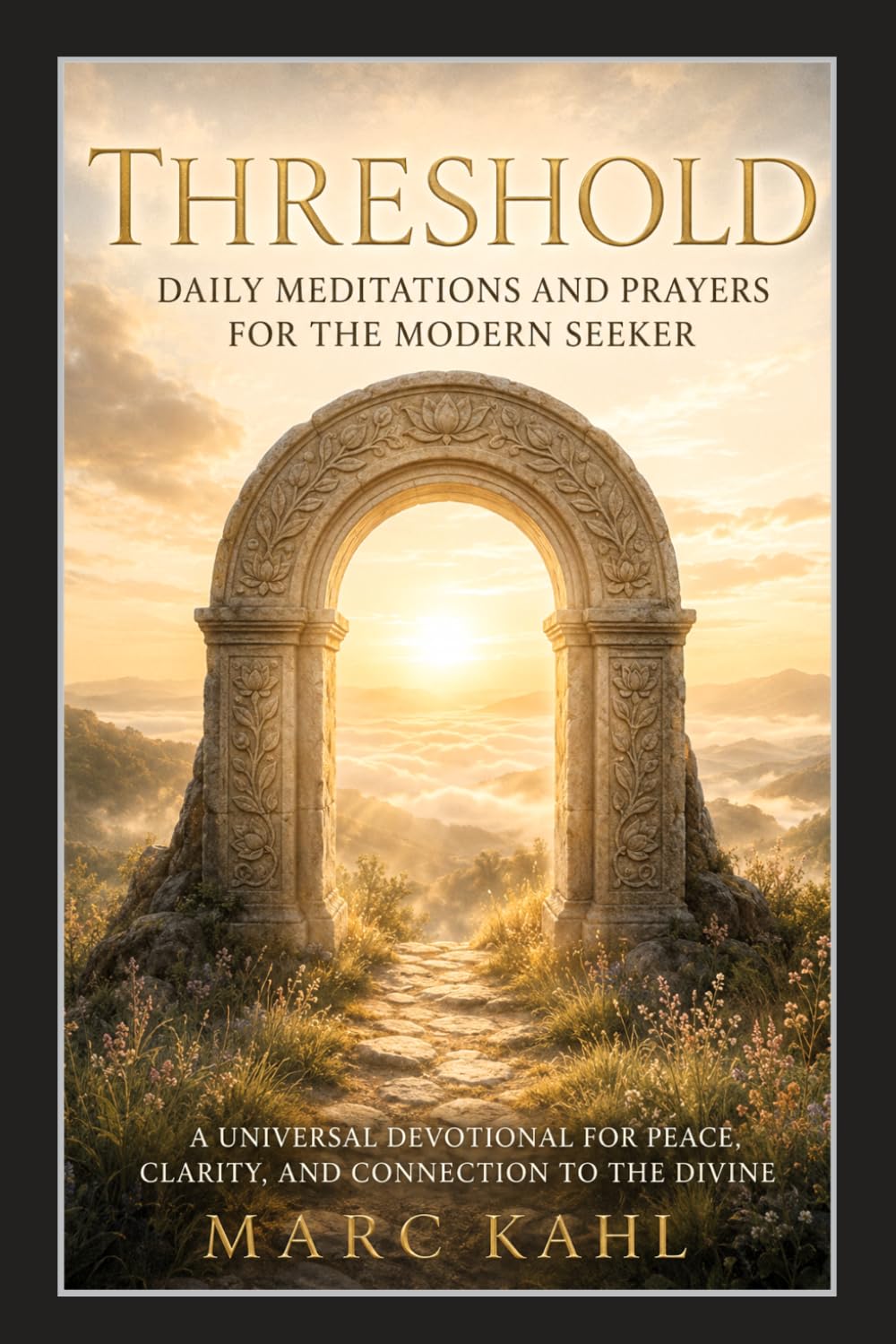 Threshold: A Year of Daily Meditations and Prayers for Stillness, Clarity, Resilience, and Spiritual Renewal