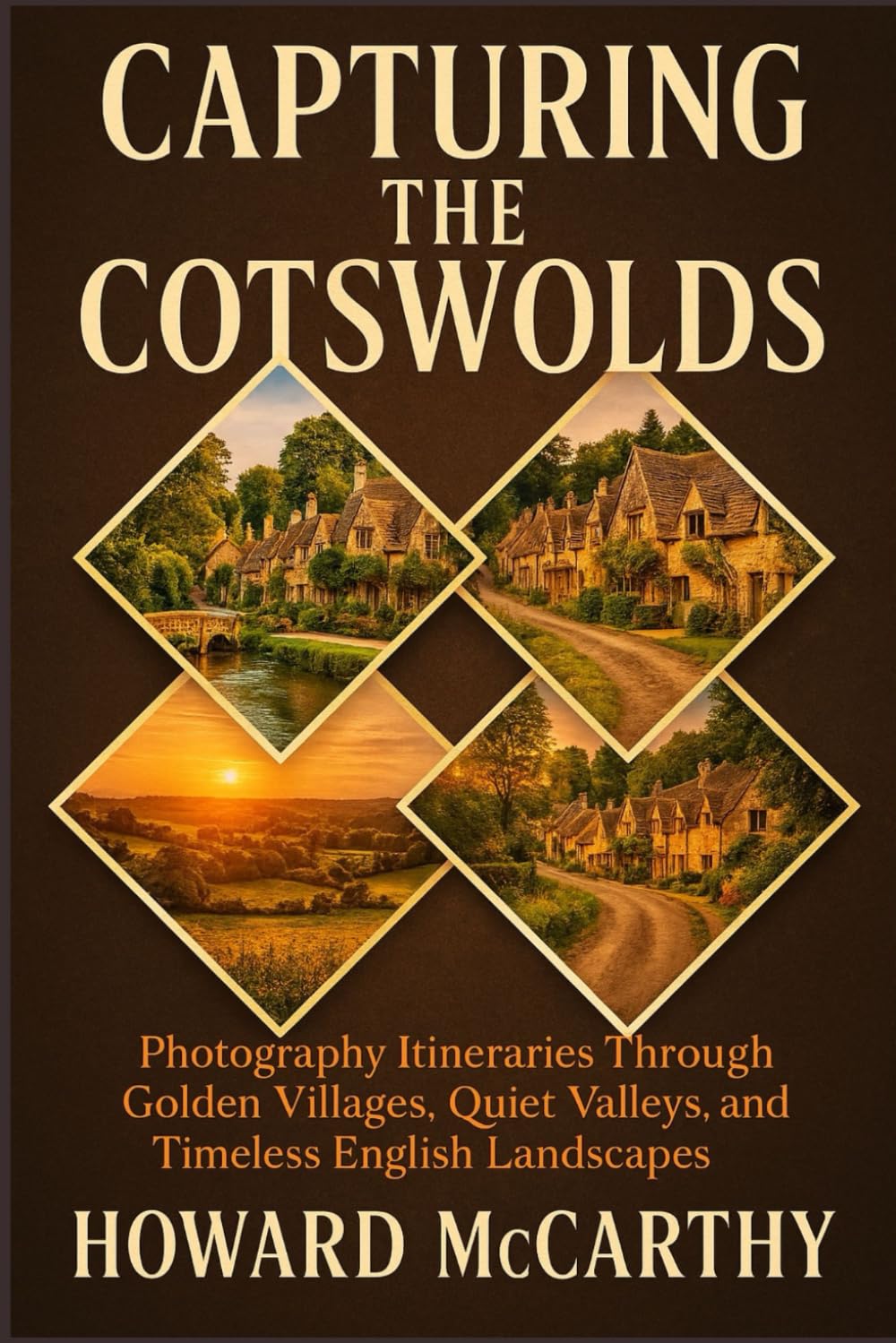 CAPTURING THE COTSWOLDS: Photography Itineraries Through Golden Villages, Quiet Valleys, and Timeless English Landscapes