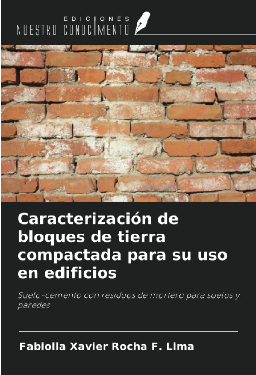 Caracterización de bloques de tierra compactada para su uso en edificios: Suelo-cemento con residuos de mortero para suelos y paredes