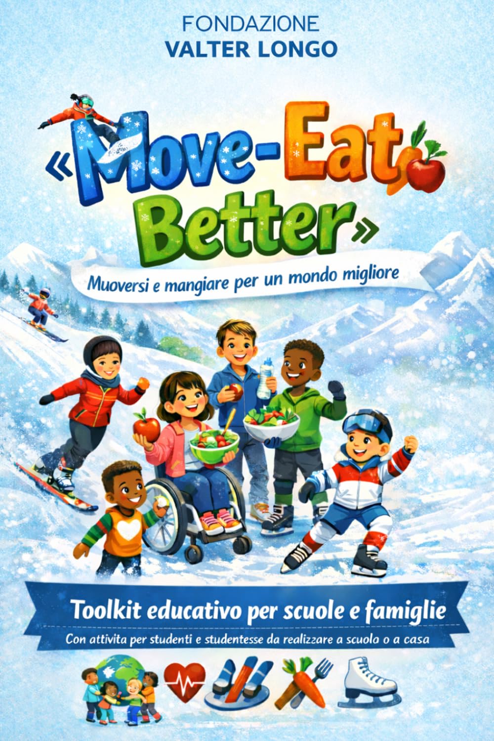 Move-Eat Better: Muoversi e mangiare per un mondo migliore