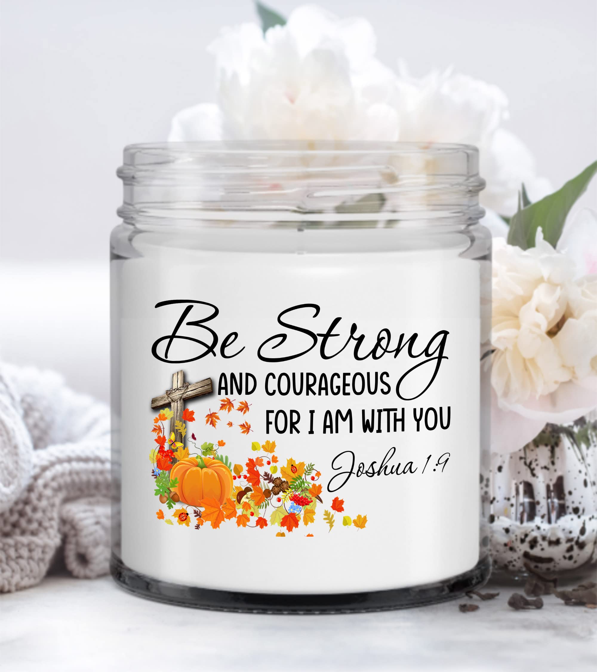 Christian Thanksgiving Candle Be Strong and Courageous, House Family Together Dinner Table Decoration, Thanksgiving Dining Decoration,Thankful Fall Turkey Party Family Thanksgiving Gift for Women