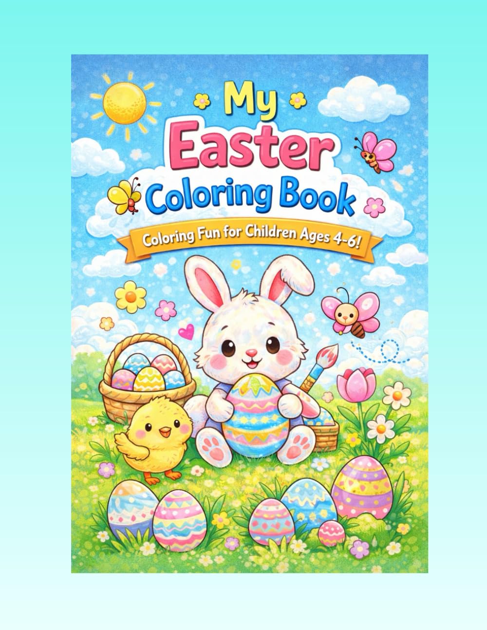 My Easter Coloring Book: Coloring Fun for Children Ages 4-6