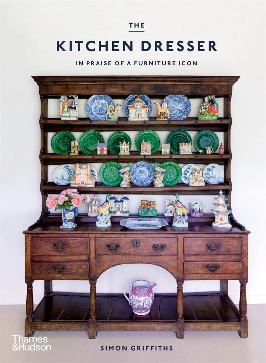 The Kitchen Dresser: In Praise of a Furniture Icon