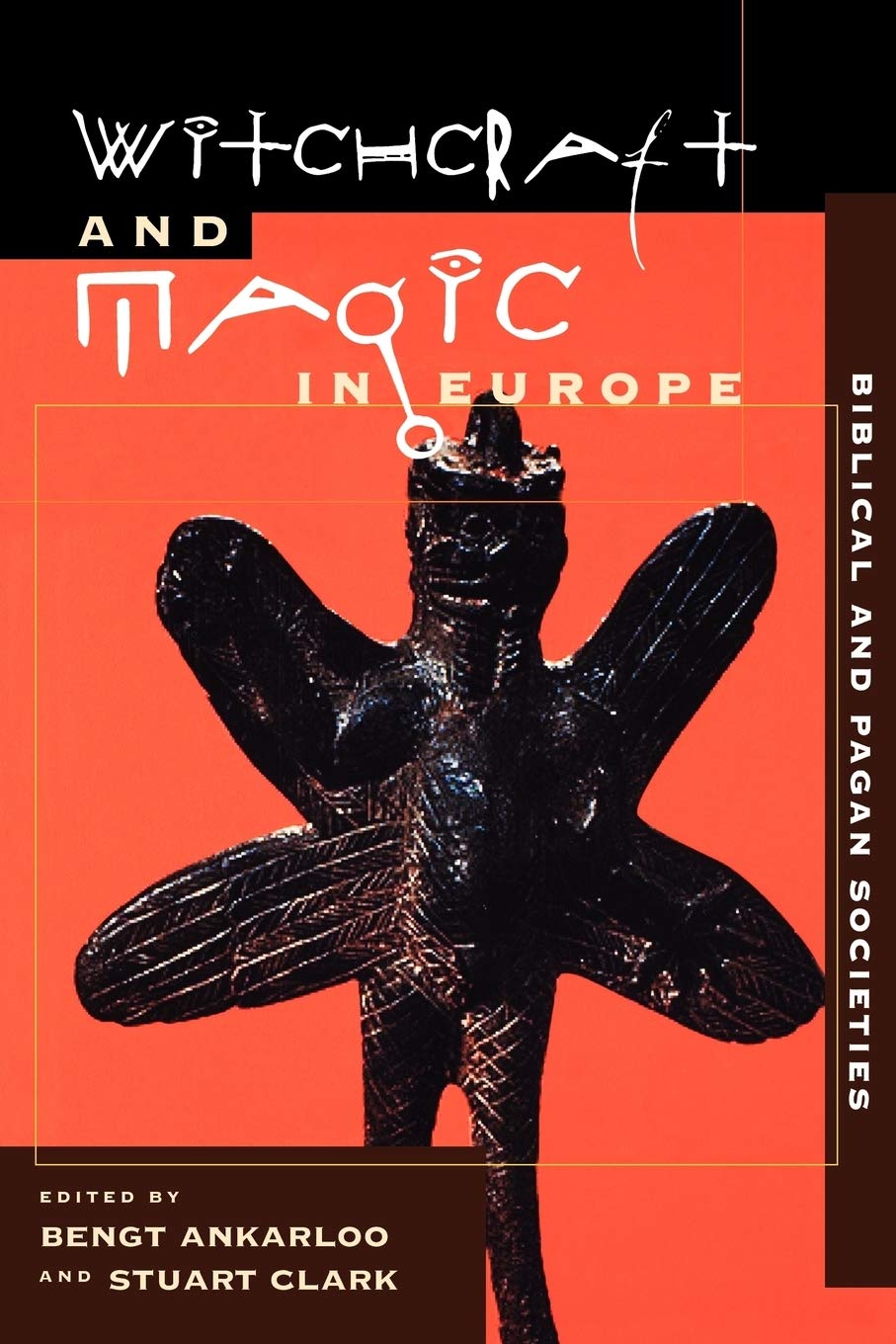 Witchcraft and Magic in Europe, Volume 1: Biblical and Pagan Societies