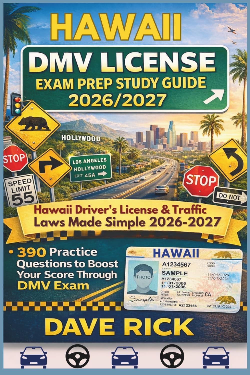 HAWAII DMV LICENSE EXAM PREP STUDY GUIDE 2026/2027: HAWAII Driver’s License & Traffic Laws Made Simple 2026–2027