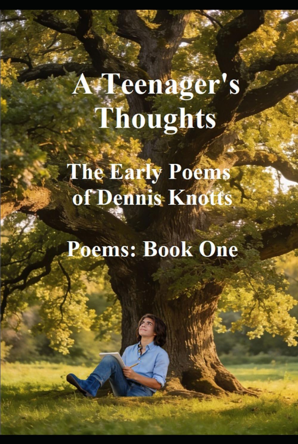A Teenager's Thoughts: The Early Poems of Dennis Knotts