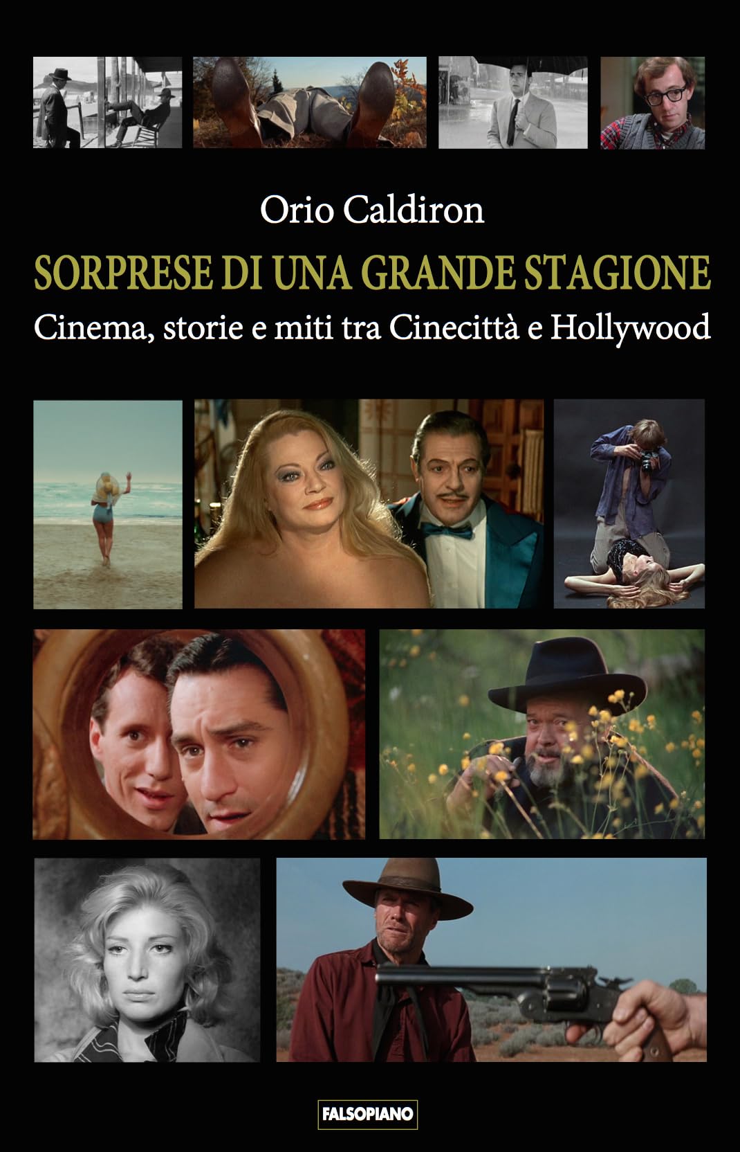 Sorprese Di Una Grande Stagione. Cinema, Storie E Miti Tra Cinecittà E Hollywood - 4