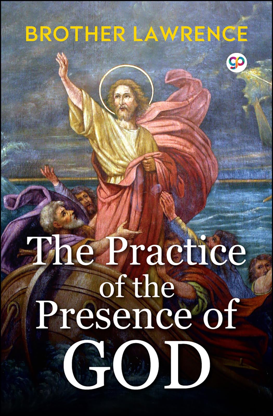 The Practice of the Presence of God (General Press POD Books)