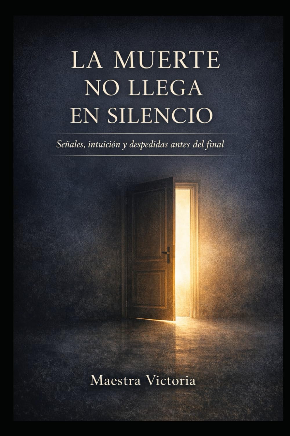 LA MUERTE NO LLEGA EN SILENCIO: SEÑALES, INTUICIÓN Y DESPEDIDAS ANTES DEL FINAL
