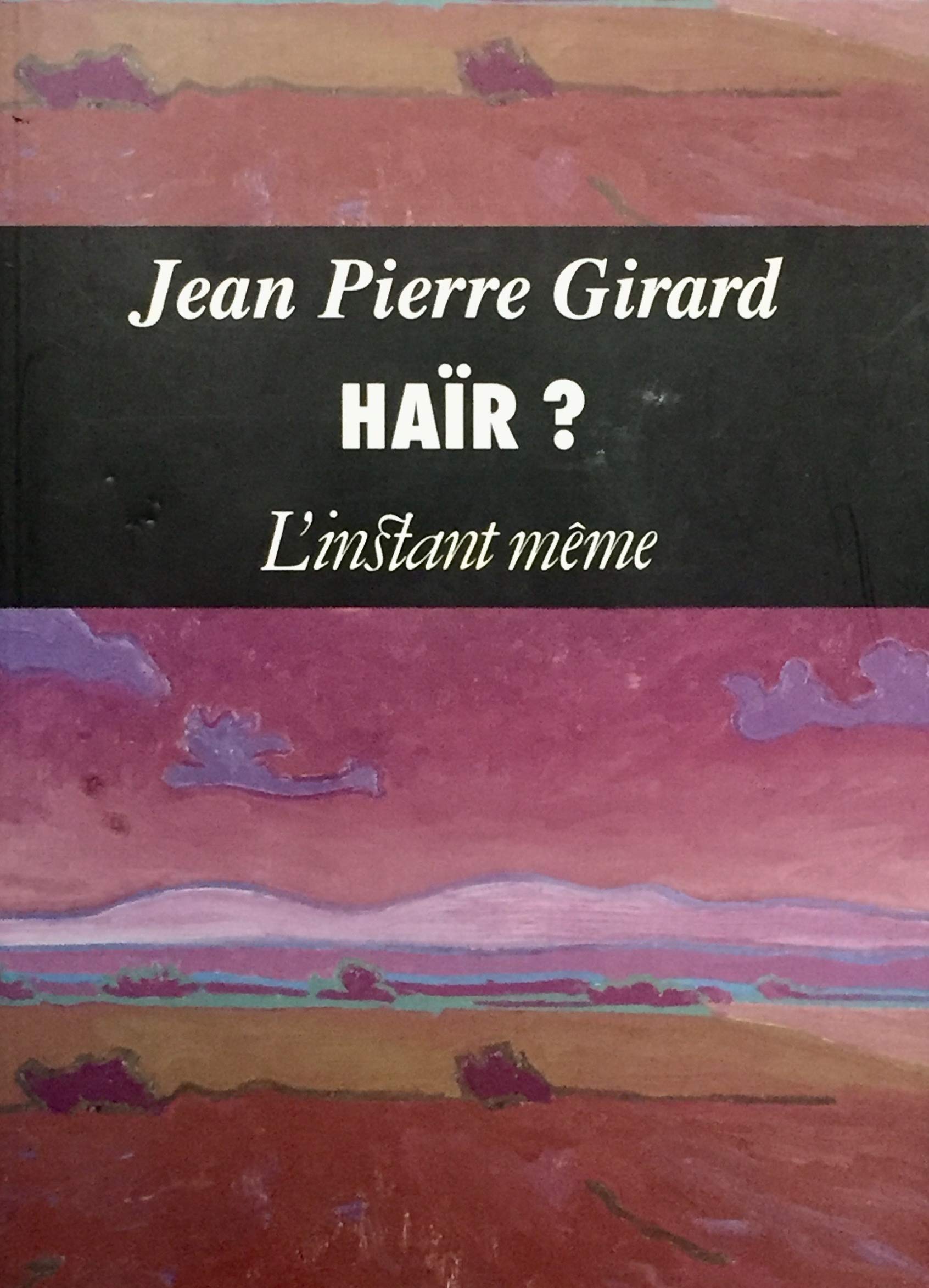 Haïr? [Paperback] Girard, Jean Pierre