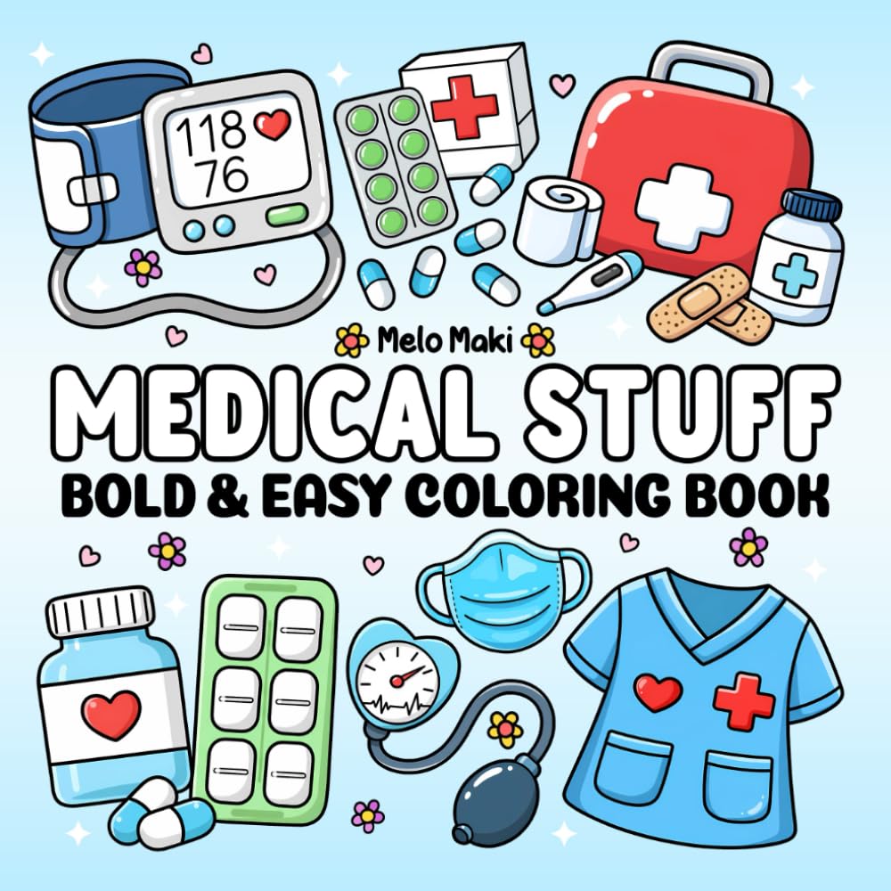 Medical Stuff: Bold & Easy Coloring Book Featuring Relaxing Medical illustrations, Suitable for Both Adults & Kids