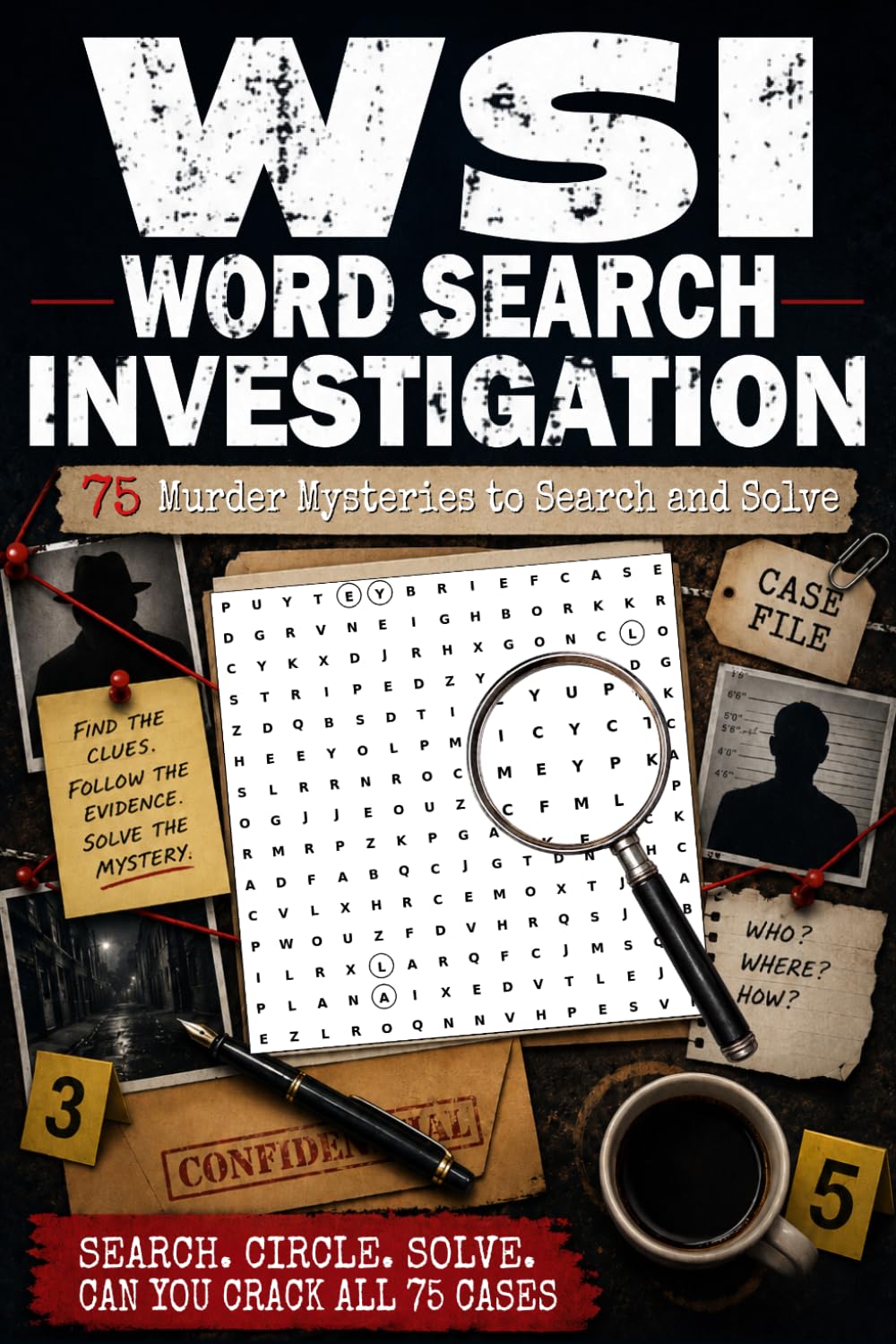WSI: Word Search Investigation: 75 Murder Mysteries to Search and Solve