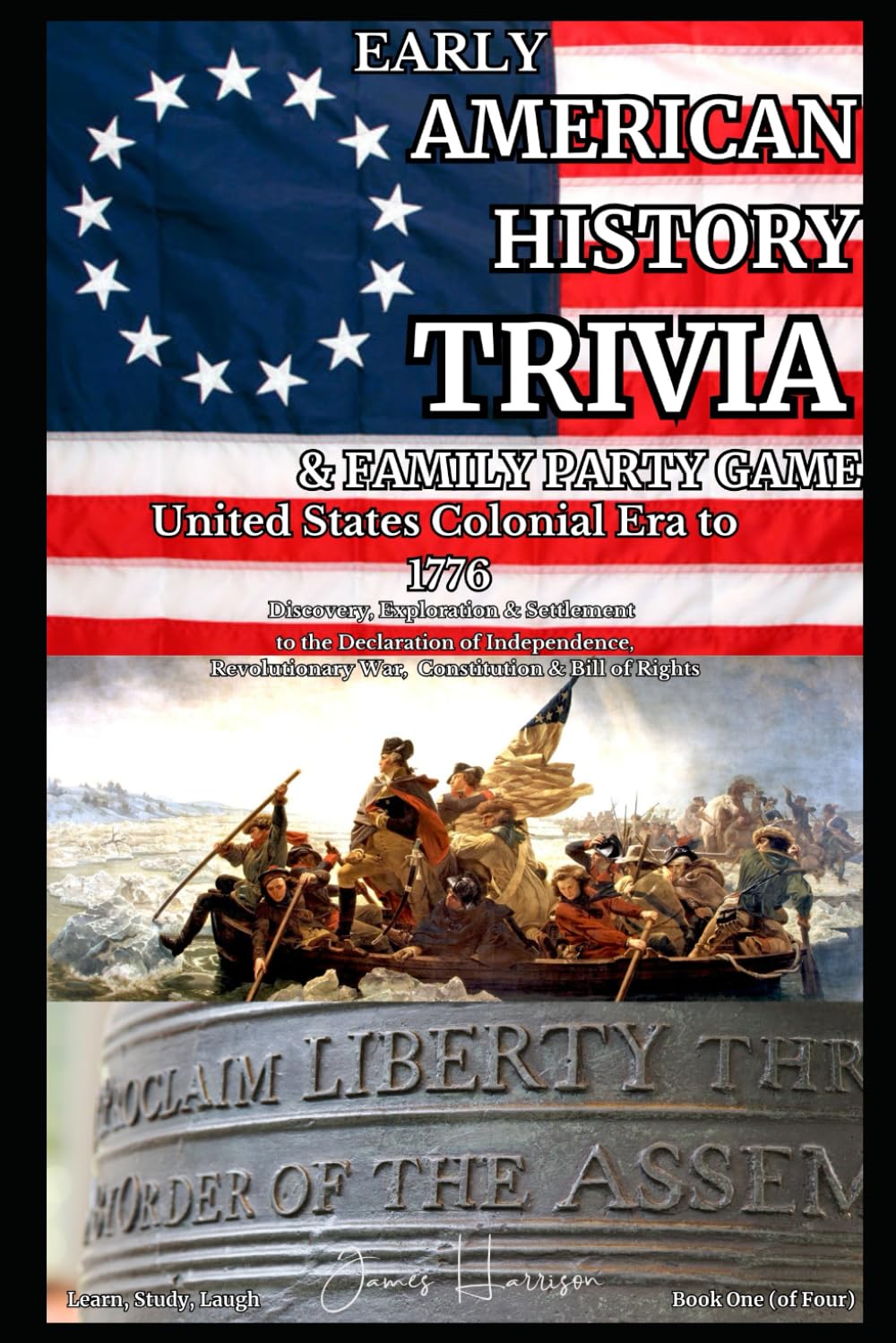 Early American History Trivia & Family Party Game - United States Colonial Era to 1776: Study, Learn, Laugh: Discovery, Exploration, Settlement - ... & Laugh - 1,000s of Questions in 4 BOOKS)