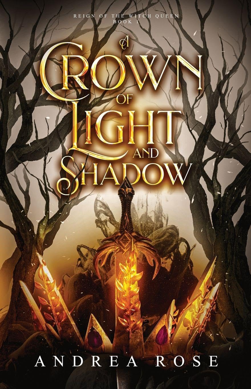 A Crown of Light and Shadow: 1 (Reign of the Witch Queen)