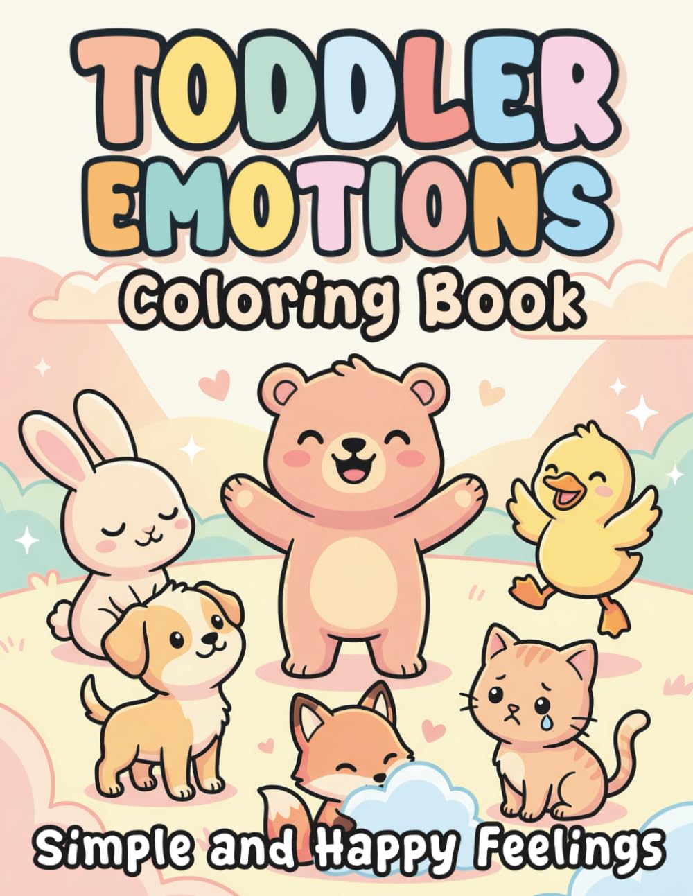 Toddler Emotions Coloring Book: Simple and Happy Feelings: Cute and Easy Emotions for Ages 3–5