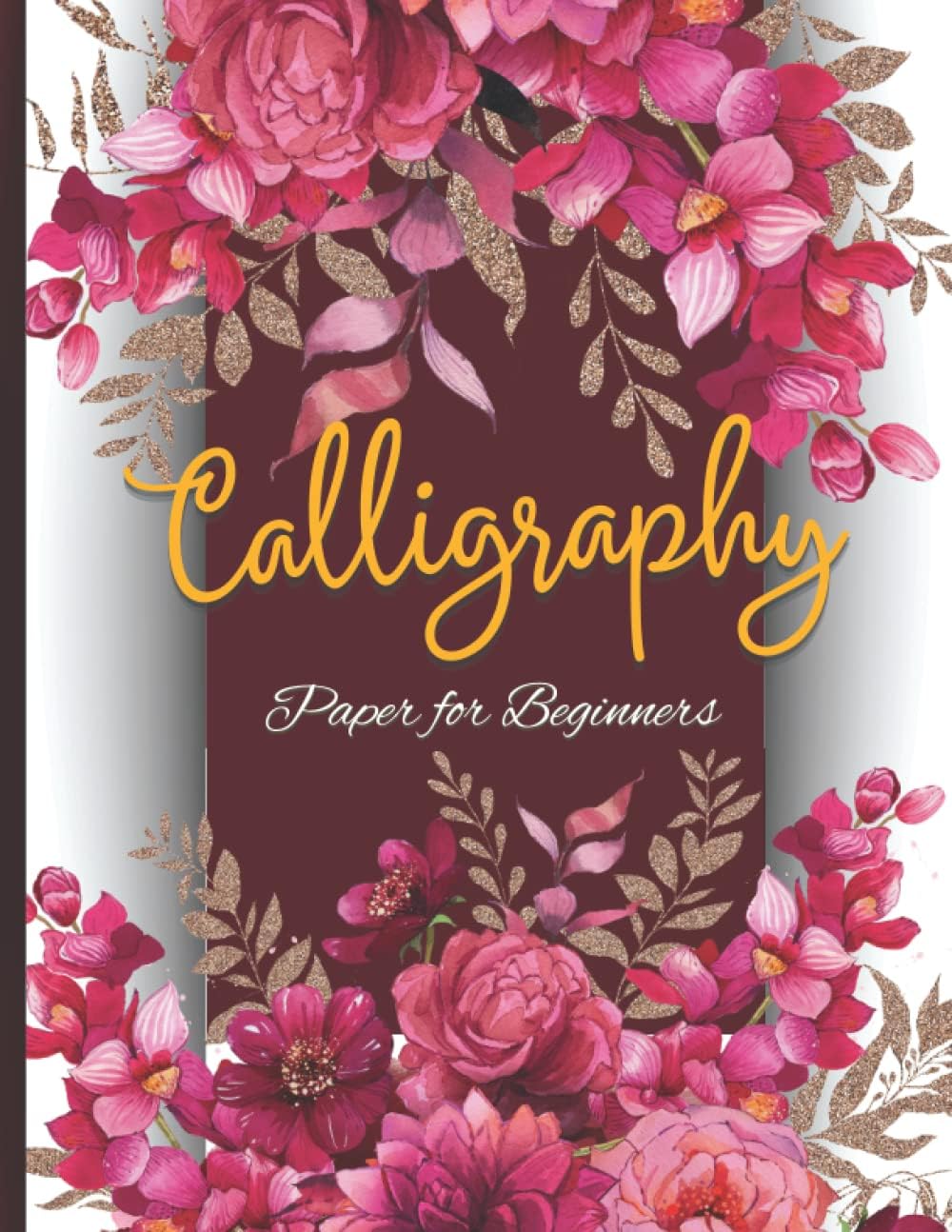 Independently published Calligraphy Paper for Beginners: Calligraphy Practice Paper Hand Lettering Worksheet8.5 x 11 Inches