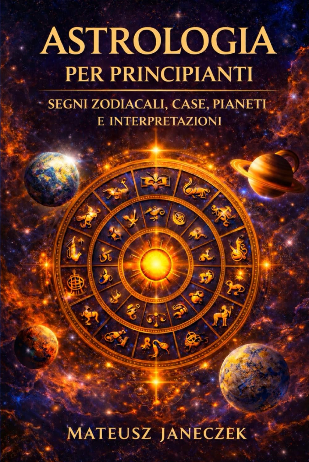 Astrologia per principianti – Segni zodiacali, case, pianeti e interpretazioni
