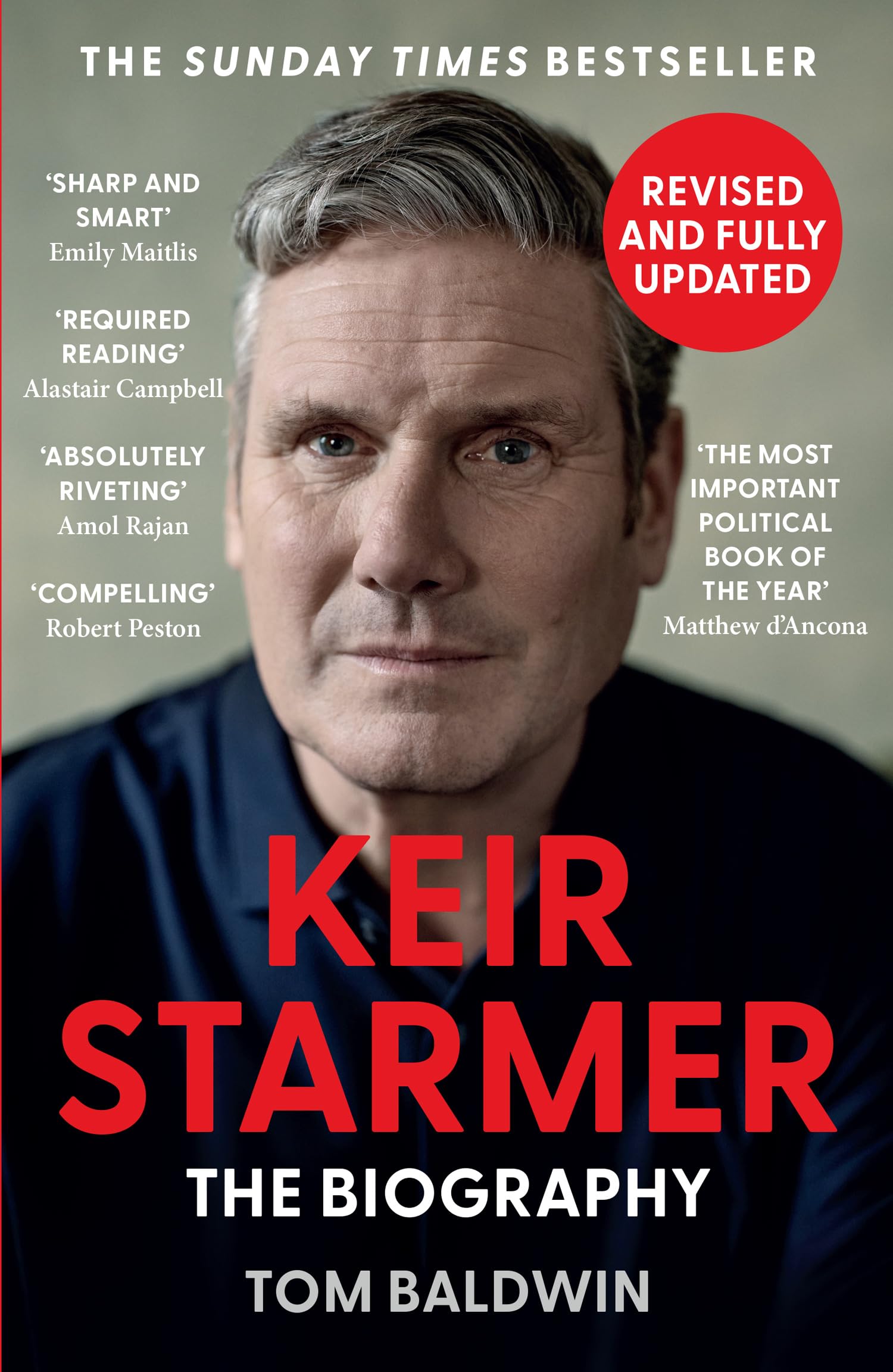 Keir Starmer: The Sunday Times Bestselling Biography of Britain’s Prime Minister