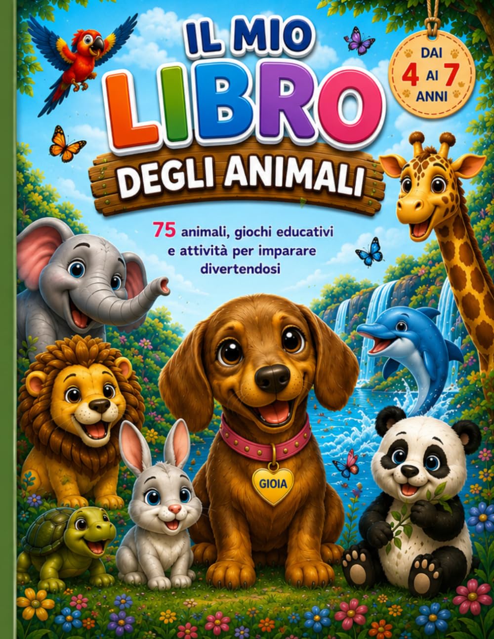 Il mio libro degli animali: animali da colorare, giochi educativi, labirinti, pregrafismo e attività per bambini dai 4 ai 7 anni
