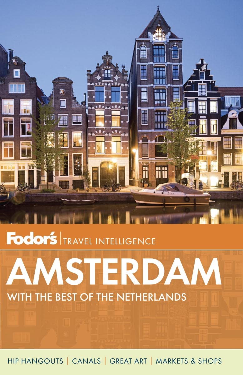 Fodor's Amsterdam: with the Best of the Netherlands (Full-color Travel Guide) Paperback – April 2, 2013
