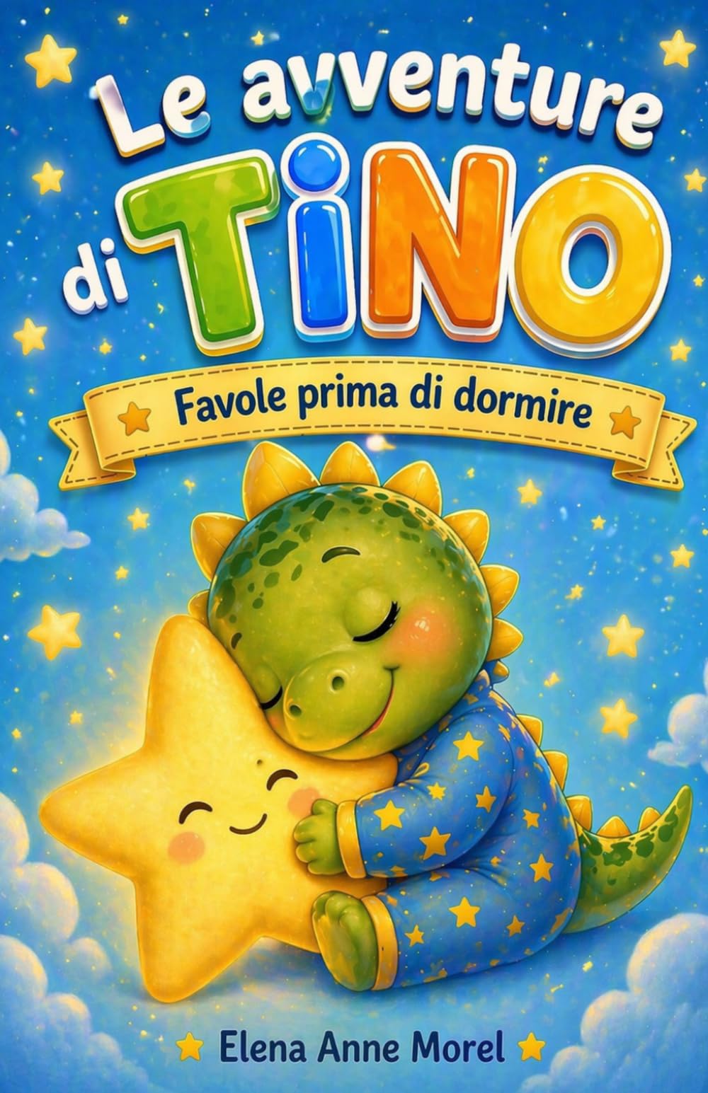 Le avventure di Tino: Favole della buonanotte con piccoli insegnamenti