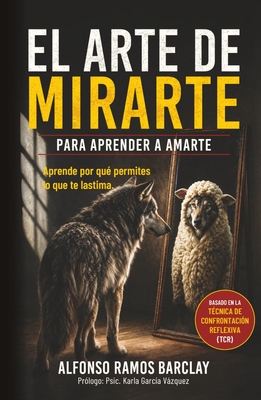 El arte de mirarte para aprender a amarte: Técnica de confrontación reflexiva