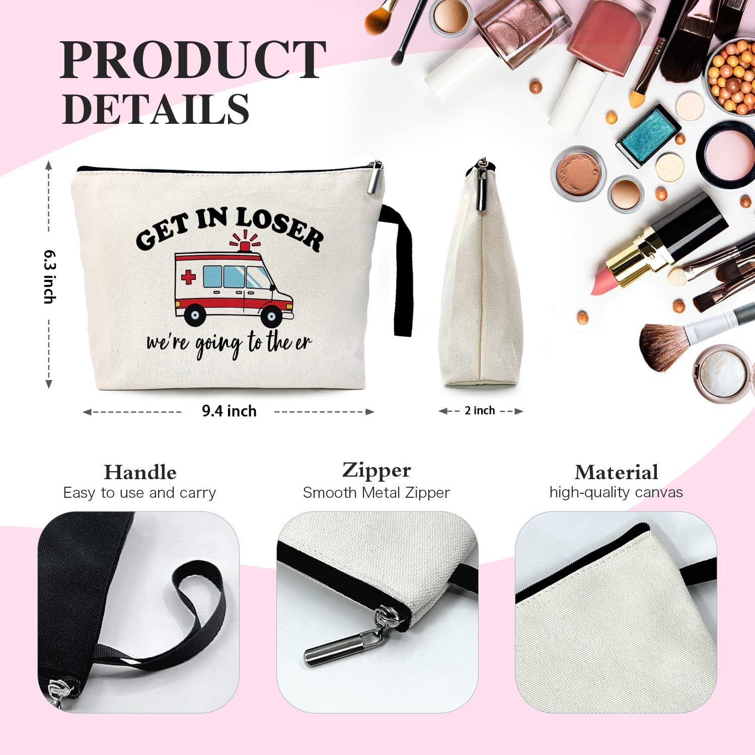Get In Loser We're Going To The ER Funny Canvas Zipper Makeup Bag, Travel Accessories Storage Toiletries Bag, Gifts for Paramedic Emergency Medical Technician Ambulance Technician Nurse EMT