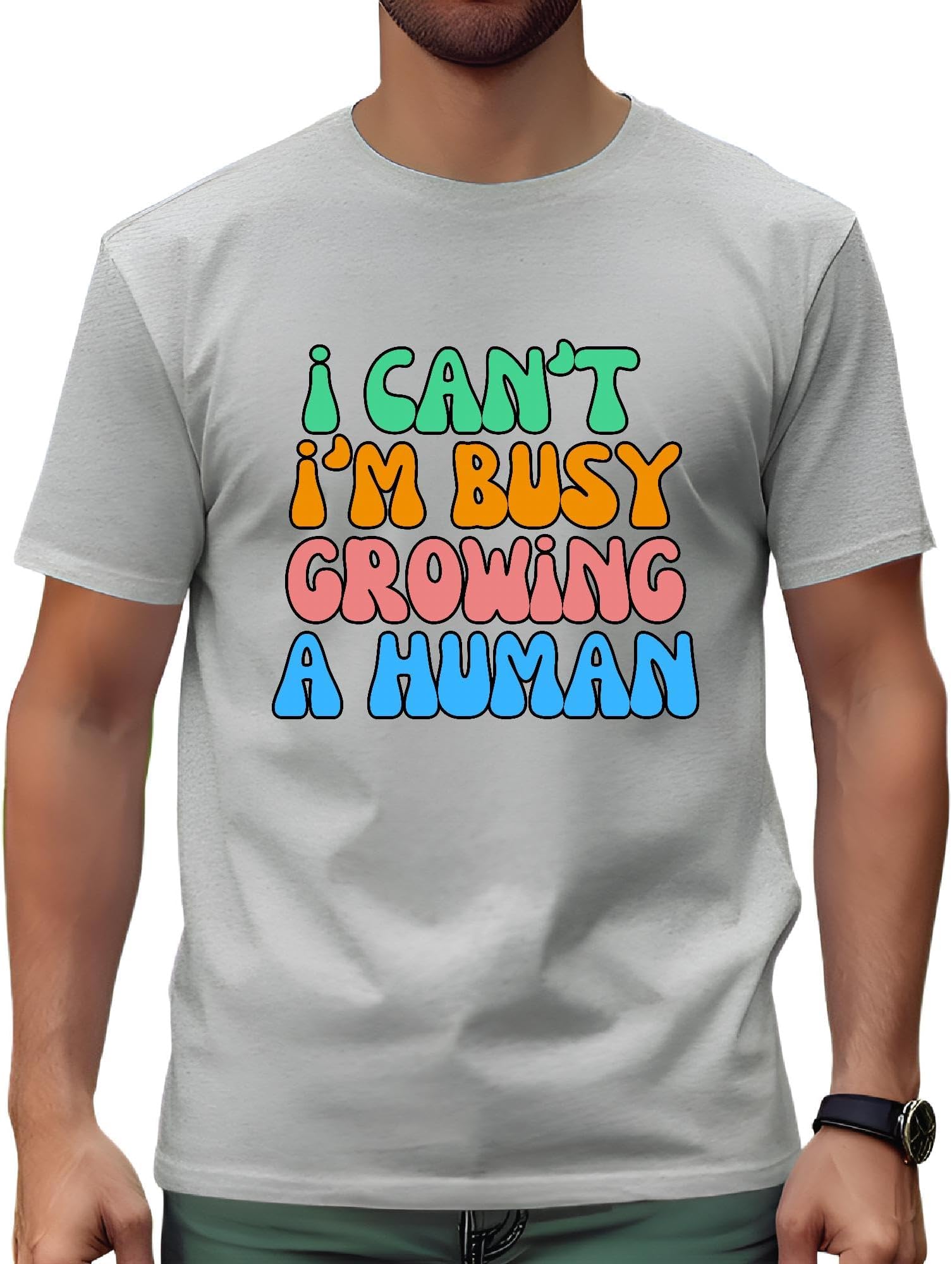 Funny New Mom Pregnancy AnnouncementBusy Growing Human Men Women Gray Multicolor T shirt
