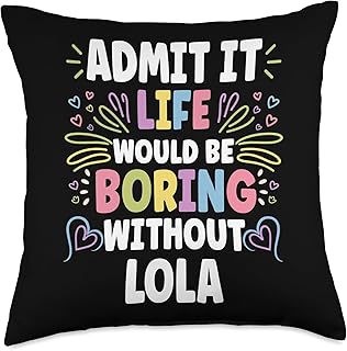 LOLA Personalized Name Funny Cute Custom LOLA Name Throw Pillow