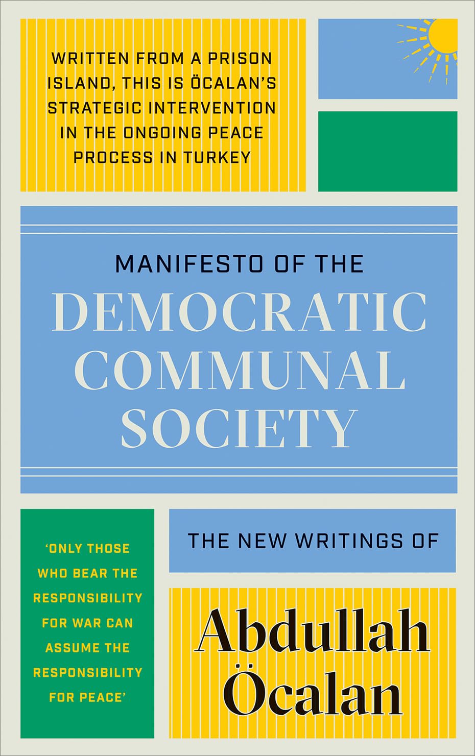 Manifesto of the Democratic Communal Society: The New Writings of Abdullah Öcalan