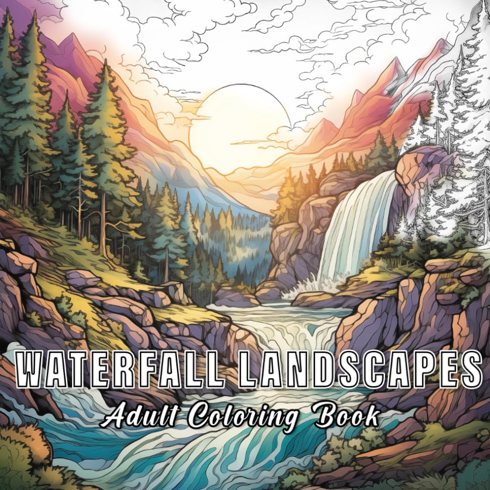 Waterfall Landscapes: colouring book for adults with 60 sketches of different waterfalls. (World Of Colours)