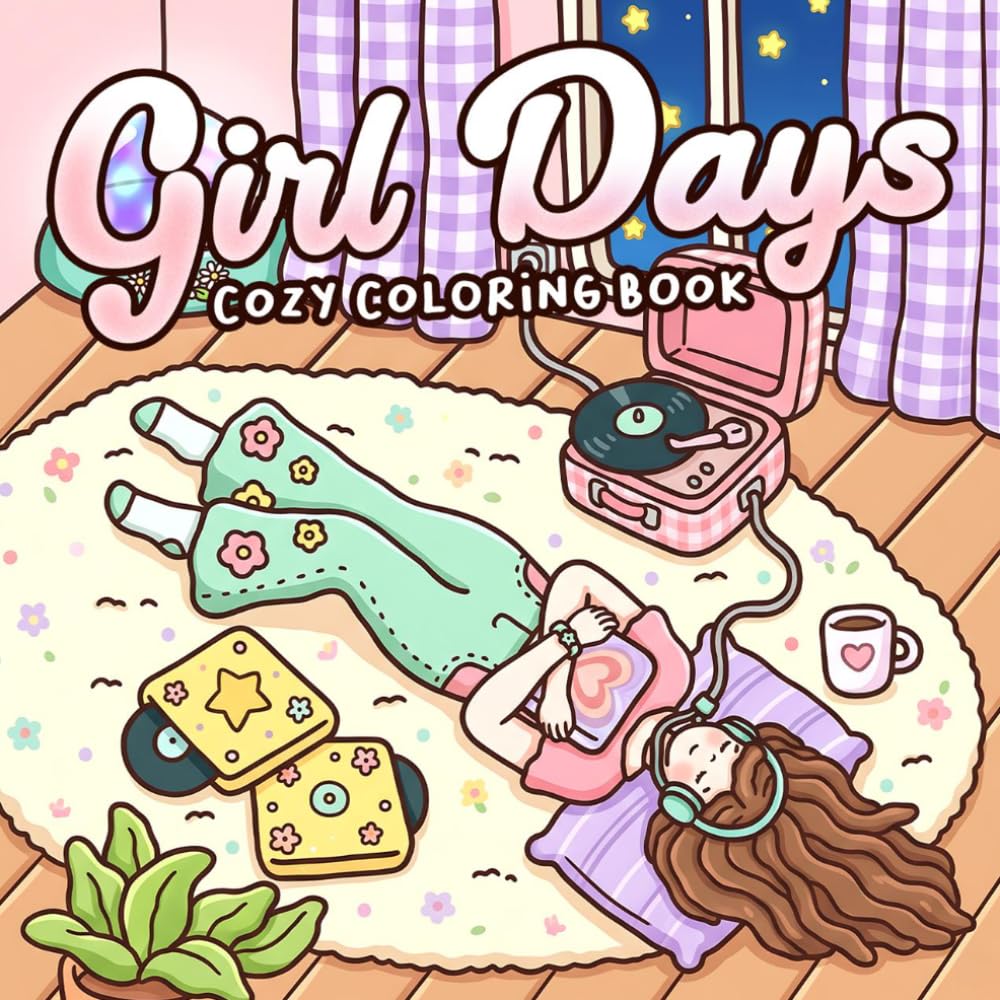 Cozy Girl Days Coloring Book: Adorable Hobby Girls Coloring Pages with Peaceful Scenes and Simple Joyful Moments for Adults, Teens to Relax & Creative