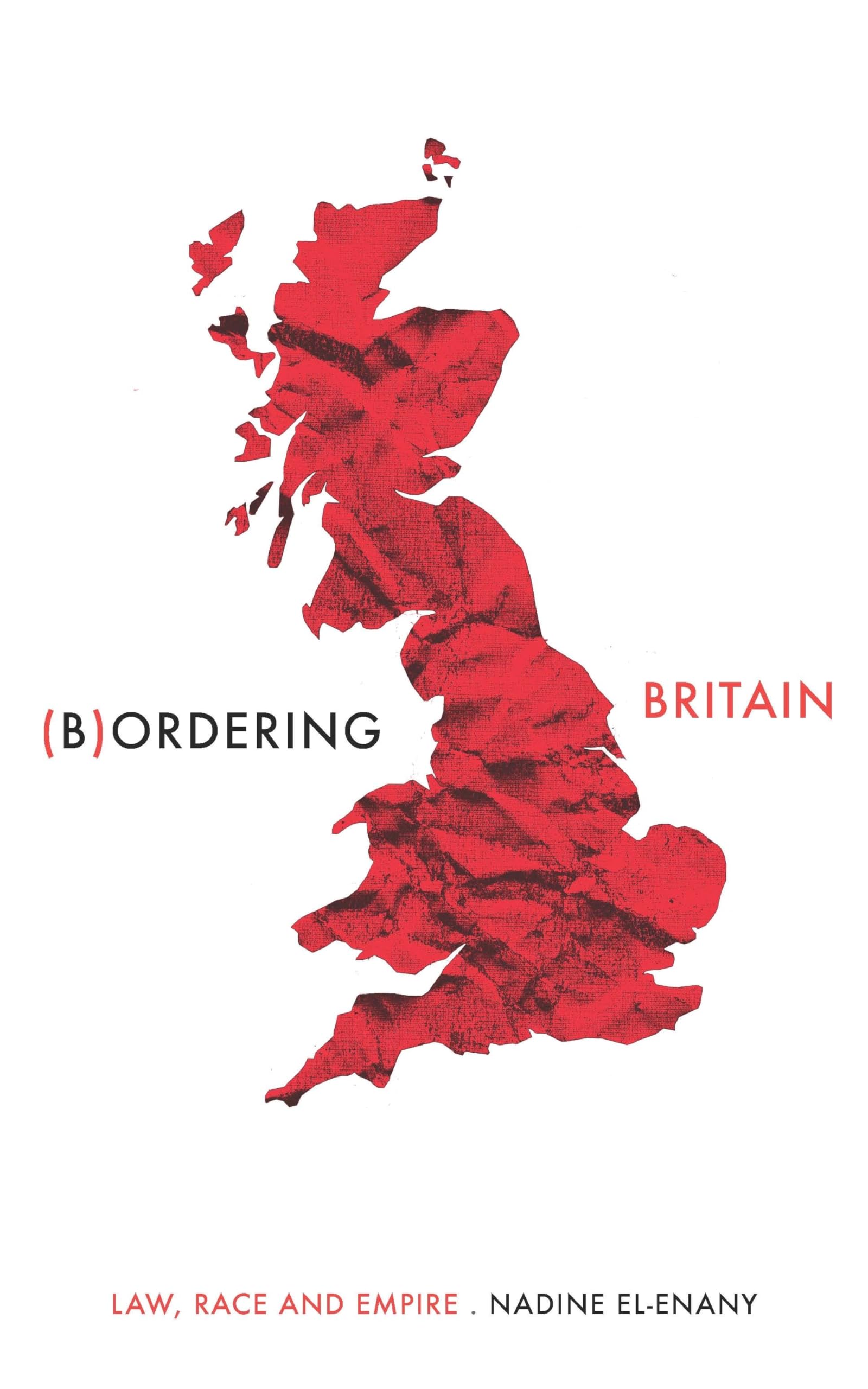 Bordering Britain: Law, Race and Empire (Manchester University Press)