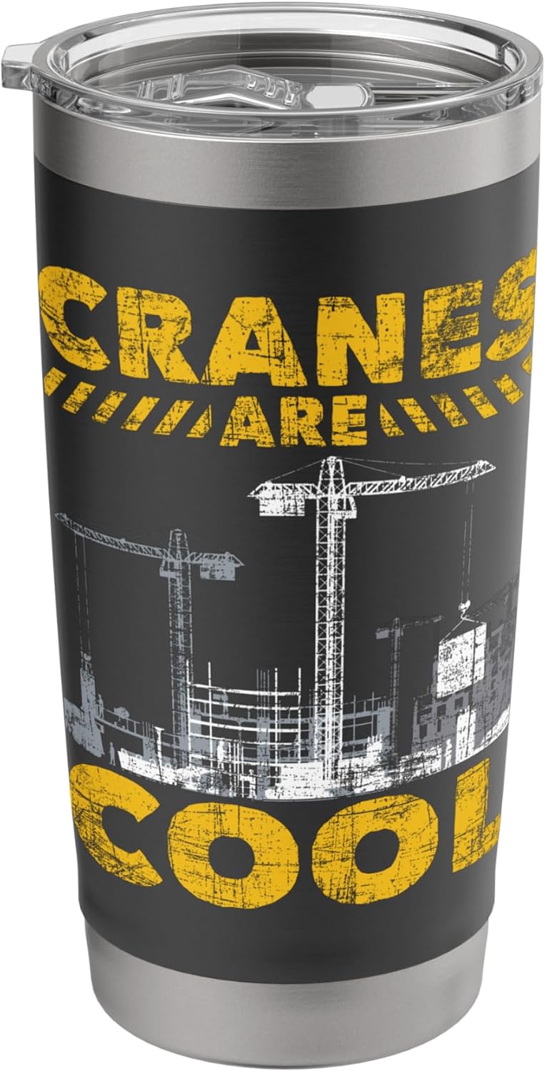 Cranes Are Cool - Crane Operator Construction Equipment Stainless Steel Insulated Tumbler