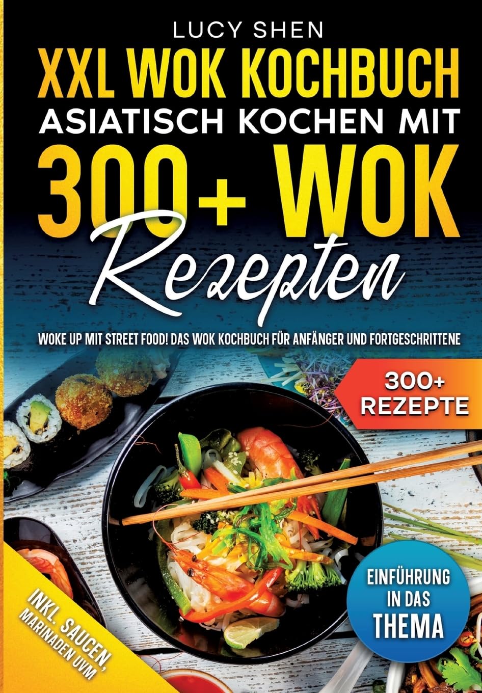 tredition Xxl Wok Kochbuch - Asiatisch Kochen Mit 300+wok Rezepten