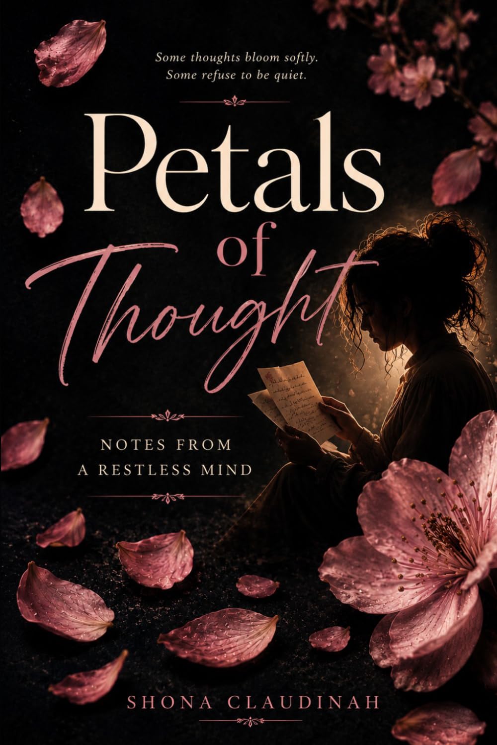 Petals of Thought: Notes From a Restless Mind