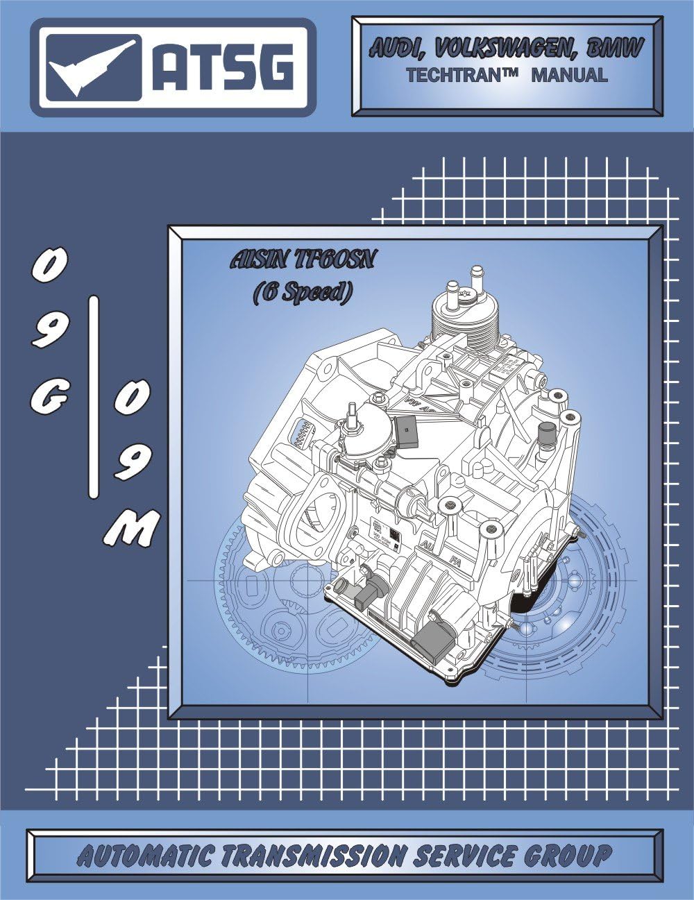 ATSG VW 09G 09M Techtran Transmission Rebuild Manual (Audi, Volkswagen, BMW, AISIN TF60SN)