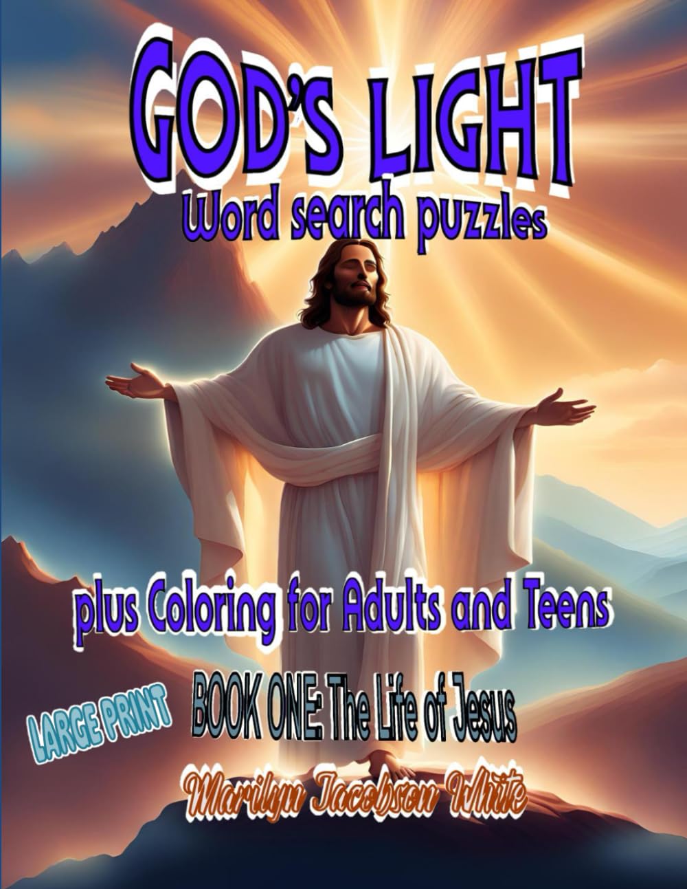 God's Light Word Search Puzzles and Coloring Pages for Adults and Children, Book 1: The Life of Jesus: Book 1: The Life of Jesus