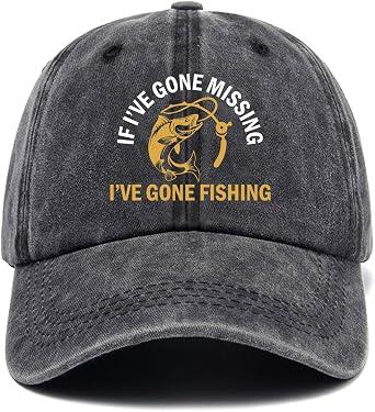 If Ive Gone Missing Ive Gone Fishing, Funny Baseball Cap, Funny Hats, Gifts for Fishing Lover, Adjustable Cotton Baseball Cap for Men Women Black