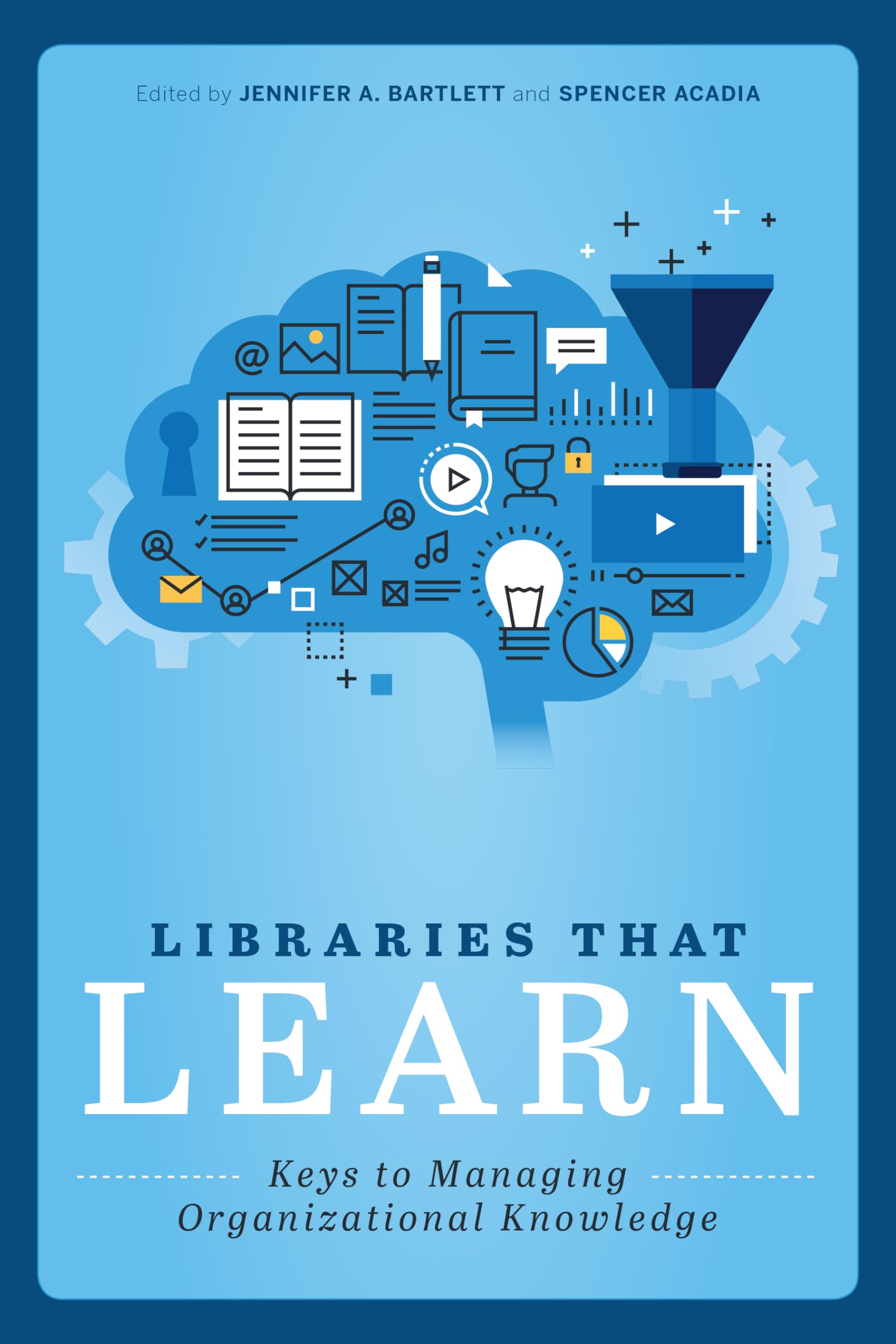 Buy Libraries that Learn: Keys to Managing Organizational Knowledge — BookShops.in