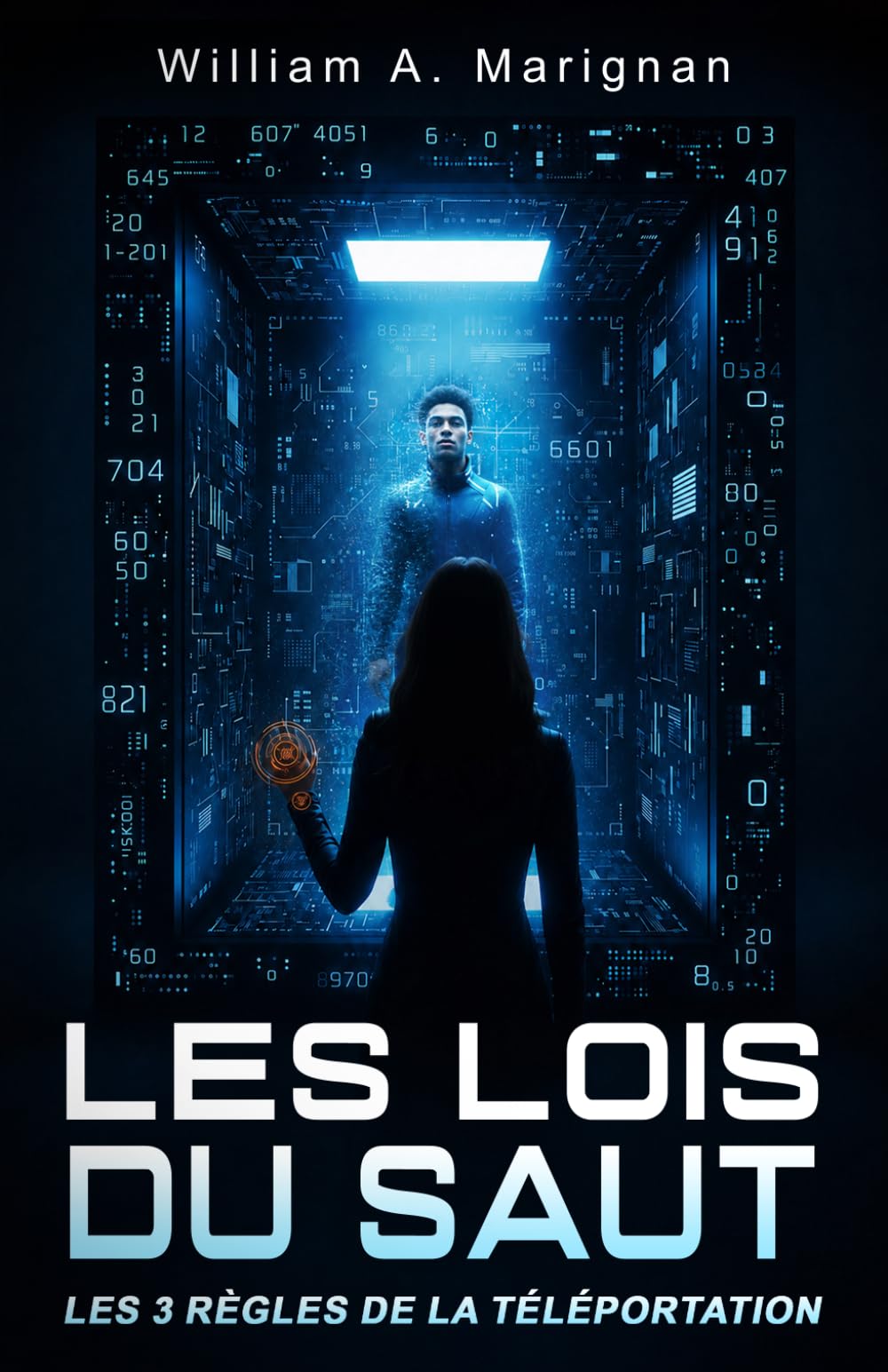 Les lois du saut: Une histoire de science-fiction sur la téléportation, l'identité et les limites du corps humain (Au-delà des 7 — Technologies candidates pour une 8è technologie majeure)