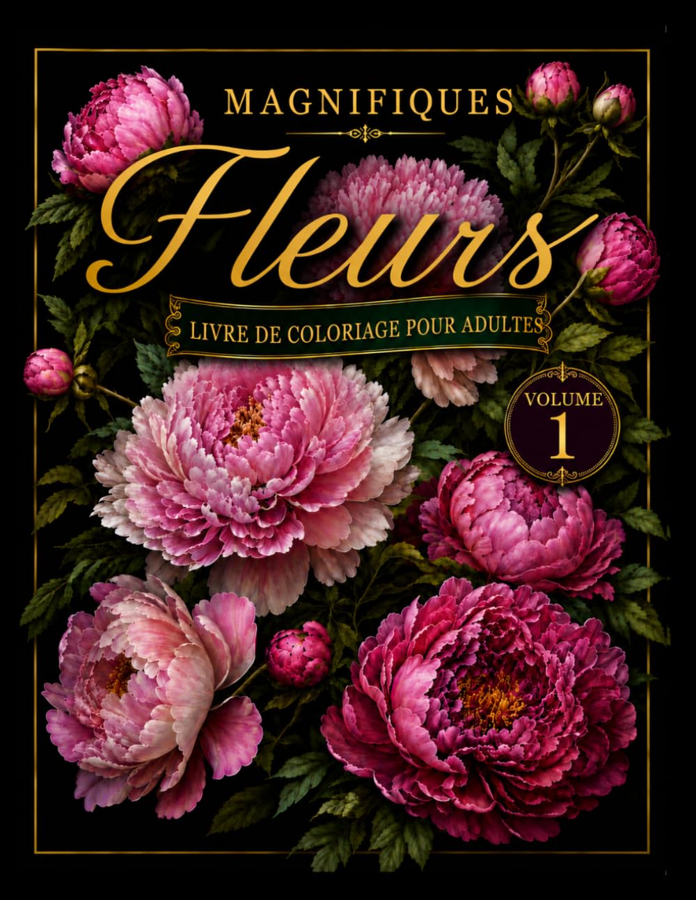 Livre de coloriage de fleurs magnifiques: 50 illustrations florales uniques