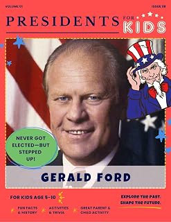 Presidents for Kids - The Gerald Ford Activity Book | Children's U.S. History Book with Fun Facts, Activities & Stories | Ages 5-10