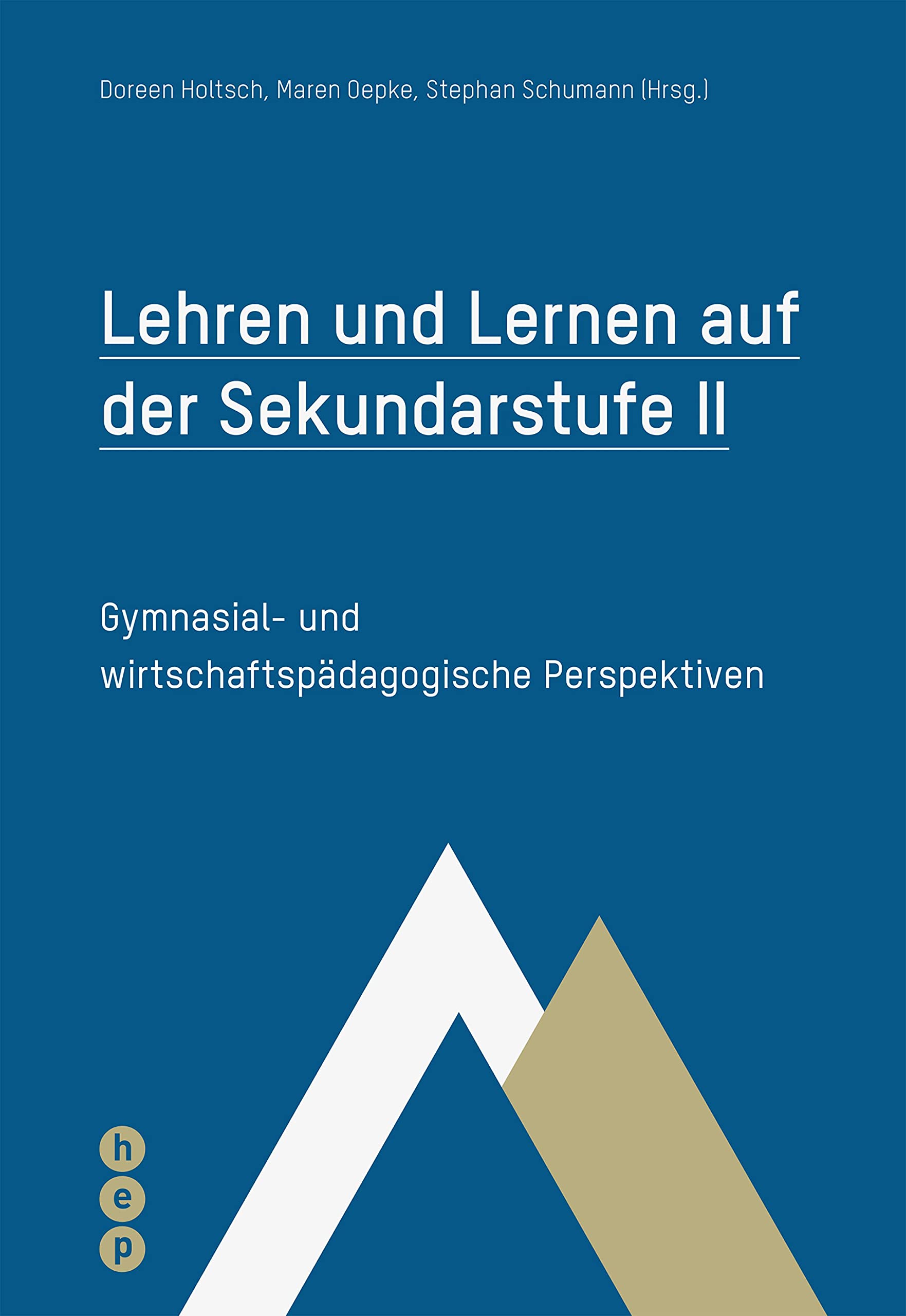 Lehren und Lernen auf der Sekundarstufe II (E-Book): Gymnasial- und wirtschaftspädagogische Perspektiven