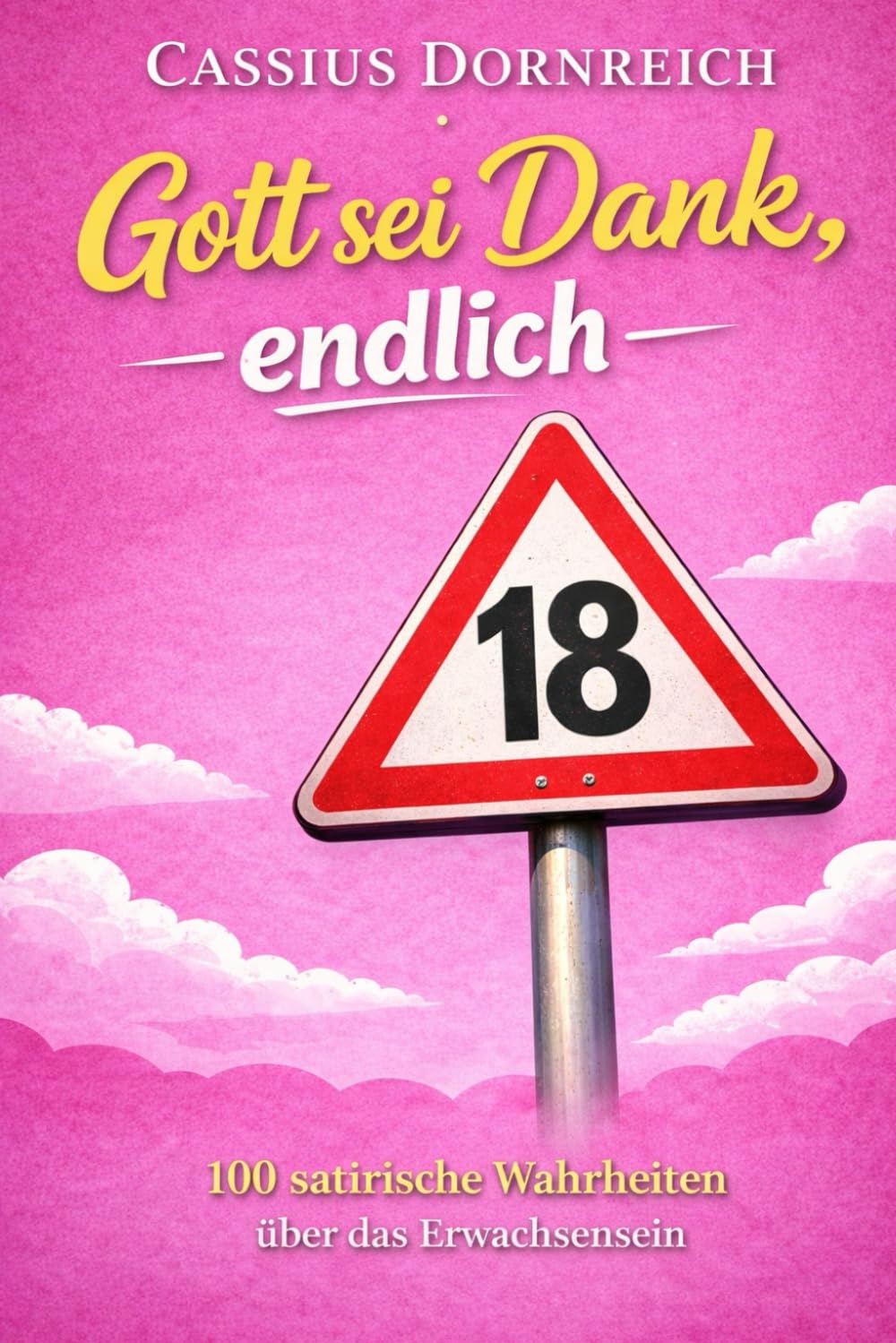 Gott sei Dank, endlich 18