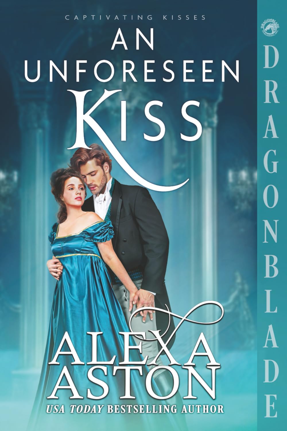 An Unforeseen Kiss: A Regency Historical Romance (Captivating Kisses)