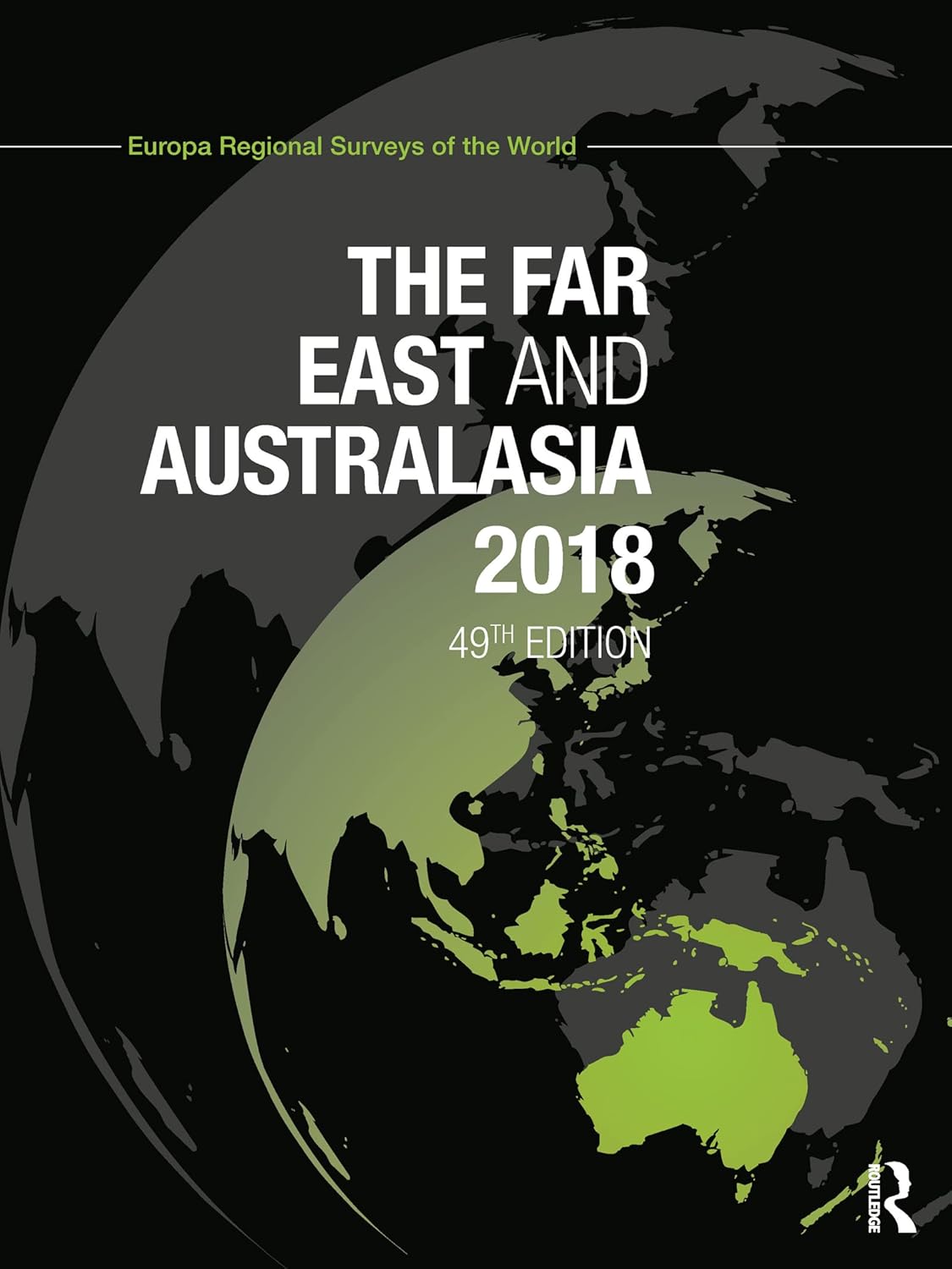 The Far East and Australasia 2018      49th Edition