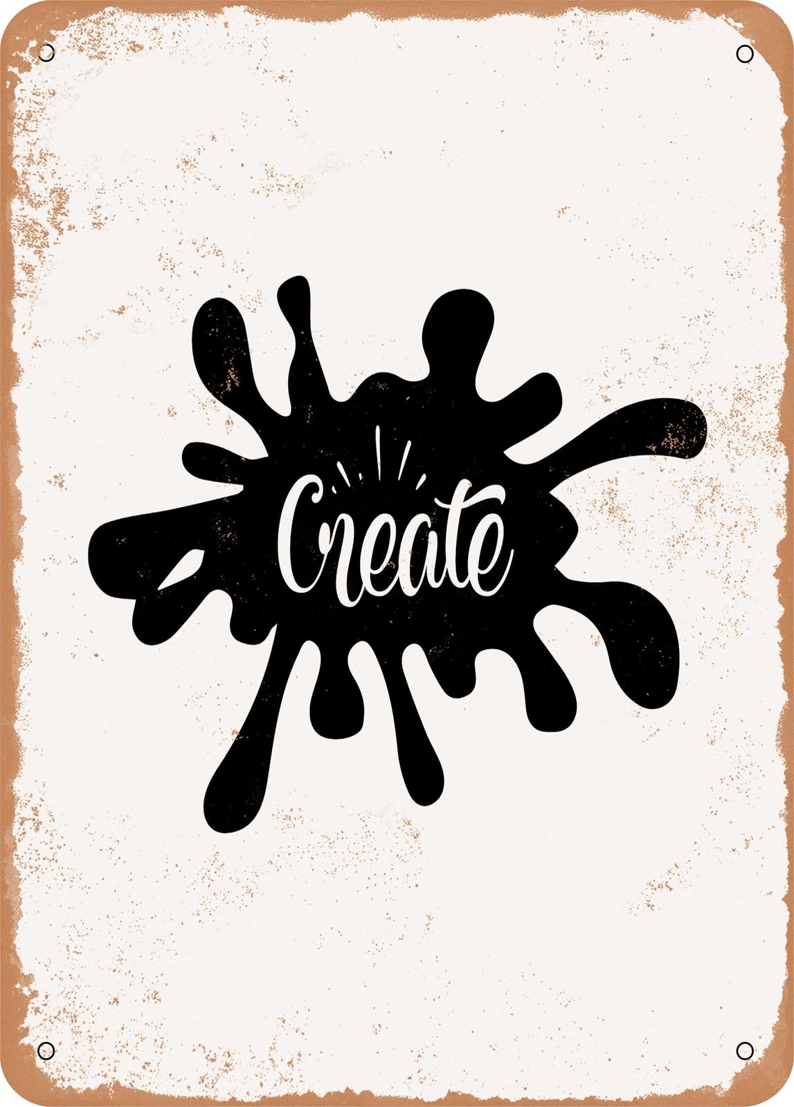 Metal Sign - Create - Vintage Rusty Look home decor